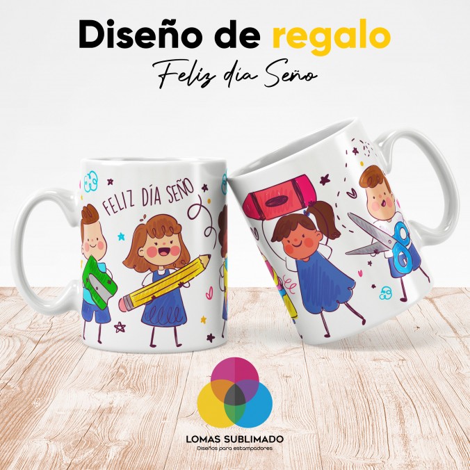 Diseño de regalo - Feliz día Seño por Lomas Sublimado